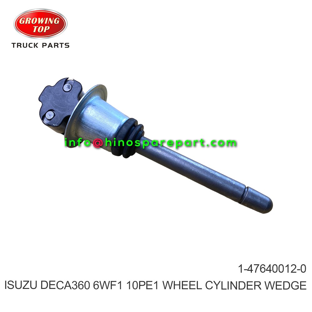 ISUZU DECA360 CXZ05 CYZ 6WF1 10PE1 WHEEL CYLINDER WEDGE 1-47640012-0
