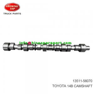 TOYOTA 14B CAMSHAFT 13511-56070 TOYOTA 14B CAMSHAFT 13511-56070