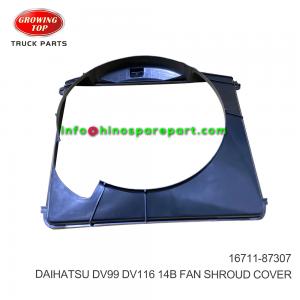 DAIHATSU DV99 DV116 14B FAN SHROUD COVER  16711-87307