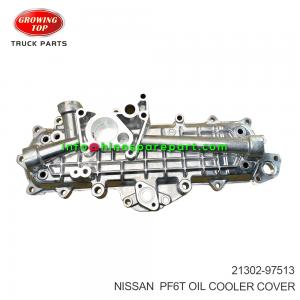 NISSAN  PF6T OIL COOLER COVER 21302-97513