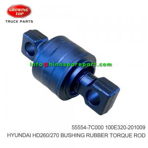 HYUNDAI HD270 HD260  BUSHING RUBBER TORQUE ROD  55554-7C000