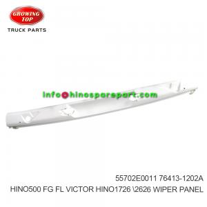 HINO500 FG FL VICTOR HINO1726/2626/2635/2835  WIPER PANEL  55702E0011