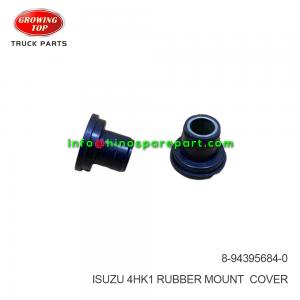 ISUZU 4HK1 RUBBER; MOUNT, COVER 8-94395684-0