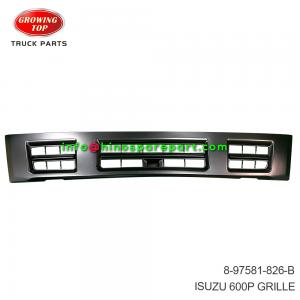 ISUZU 600P GRILLE 8-97581-826-B
