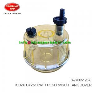 ISUZU CYZ51 6WF1 RESERVISOR TANK COVER 8-97605126-0