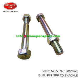 ISUZU PIN SPR TO SHACKLE 8-98011487-0 ISUZU PIN SPR TO SHACKLE 8-98011487-0