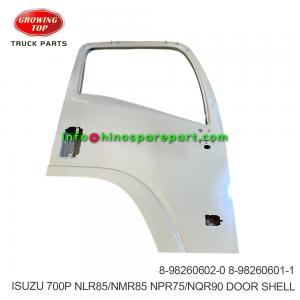 ISUZU 700P NLR85/NMR85 NPR75/NQR90 JMC DOOR SHELL 8-98260602-0