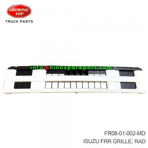 ISUZU FRR  GRILLE RAD FR08-01-002-MD