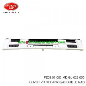 ISUZU FVR DECA360-240 GRILLE RAD FZ08-01-003-MD