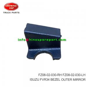 ISUZU FVR34 BEZEL OUTER MIRROR FZ08-02-030-RH ISUZU FVR34 BEZEL OUTER MIRROR FZ08-02-030-RH