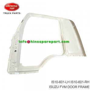 ISUZU FVM DOOR FRAME IS10-601-LH