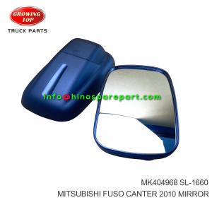 MITSUBISHI FUSO CANTER 2010 MIRROR MK404968 MITSUBISHI FUSO CANTER 2010 MIRROR MK404968