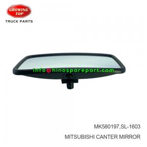 MITSUBISHI CANTER MIRROR MK580197 MITSUBISHI CANTER MIRROR MK580197