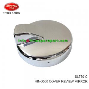 HINO500 COVER REVIEW MIRROR SL759-C HINO500 COVER REVIEW MIRROR SL759-C